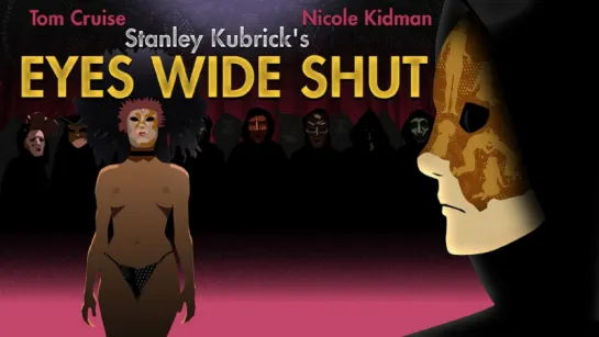 С широко закрытыми глазами / Eyes Wide Shut (1999) Стэнли Кубрик