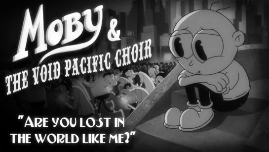 Moby & The Void Pacific Choir - Are You Lost In The World Like Me (2016) [Full HD 1080]