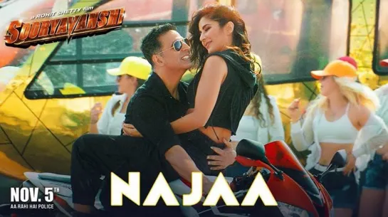 Najaa (Full Song) | Sooryavanshi | Akshay Kumar, Katrina Kaif, Rohit Shetty, Tanishk, Pav Dharia, Nikhita