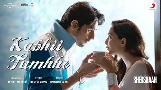 Kabhii Tumhhe – Official Video | Shershaah | Sidharth–Kiara | Javed-Mohsin | Darshan Raval | Rashmi V