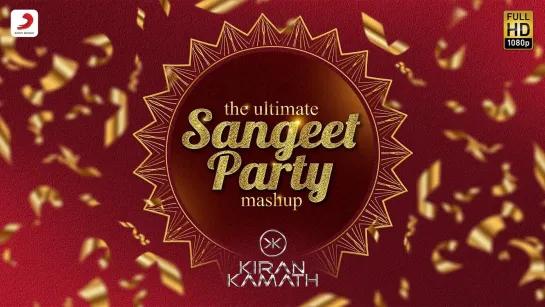 The Ultimate Sangeet Party Mashup | DJ Kiran Kamath | Sangeet | Party | Shaadi Songs 2021