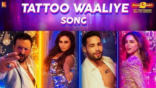 Tattoo Waaliye Song | Bunty Aur Babli 2 | Saif, Rani, Siddhant, Sharvari | Neha, Pardeep | S-E-L, AB