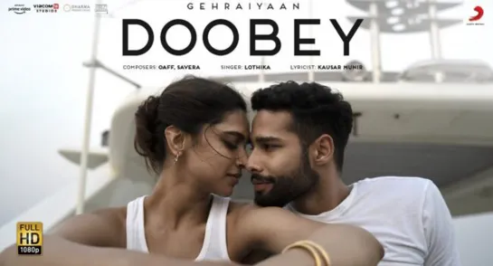 Doobey - Official Video | Gehraiyaan | Deepika Padukone, Siddhant, Ananya, Dhairya | OAFF, Savera