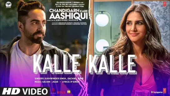 Kalle Kalle Song | Chandigarh Kare Aashiqui | Ayushmann K, Vaani K | Sachin-Jigar Ft. Priya Saraiya