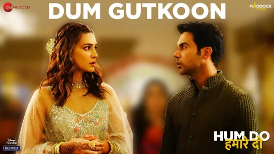 Dum Gutkoon - Hum Do Hamare Do | Rajkummar | Kriti | Sachin-Jigar | Master Saleem, Divya Kumar | Shellee