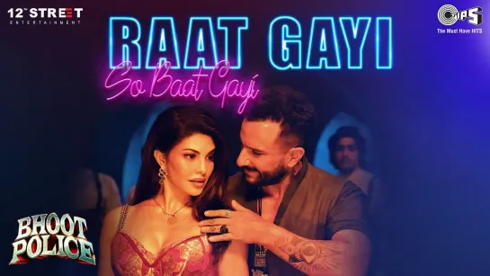 Raat Gayi So Baat Gayi | Bhoot Police | Saif Ali Khan | Jacqueline | Vishal D | Asees | Sachin-Jigar