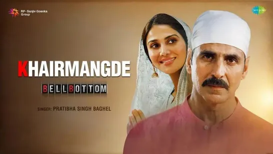 KhairMangde | Akshay Kumar | BellBottom | Vaani Kapoor | Pratibha B | Shantanu | Seema | Female Version