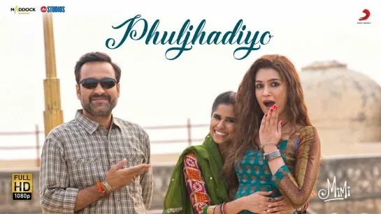 Phuljhadiyo – Official Video | Mimi | Kriti Sanon | A. R. Rahman | Shilpa Rao | Amitabh B