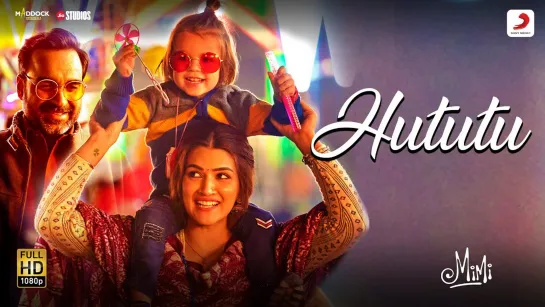 Hututu – Official Video | Mimi | Kriti Sanon, Pankaj T | А. R. Rahman | Shashaa Tirupati | Amitabh B.