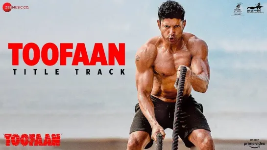 Toofaan (Title Track) - Toofaan | Farhan Akhtar, Mrunal T | Siddharth M | Shankar Ehsaan Loy | Javed Akhtar