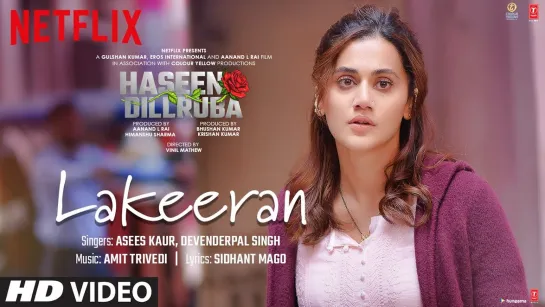 Lakeeran Song: Haseen Dillruba | Taapsee P, Vikrant M, Harshvardhan R | Amit T, Asees K, Devenderpal S