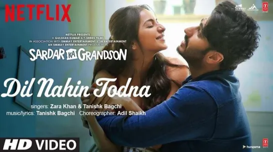 Dil Nahin Todna Song | Sardar Ka Grandson | Arjun Kapoor, Rakul Preet Singh | Zara Khan, Tanishk Bagchi