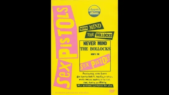 Classic Albums: Sex Pistols - Never Mind The Bollocks (русский перевод)