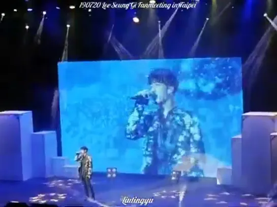 190720 李昇基 이승기 Lee Seung Gi Fanmeeting in Taipei-05 Return(되돌리다)ment