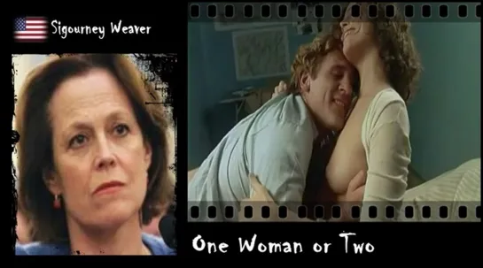 Sigourney Weaver - One Woman or Two