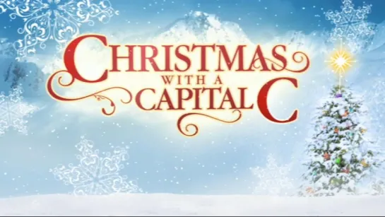 Рождество с большой буквы \ Christmas with a Capital C