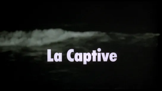 Пленница / The Captive / La Captive (2000) dir. Chantal Akerman [1080p] (ENG SUB)