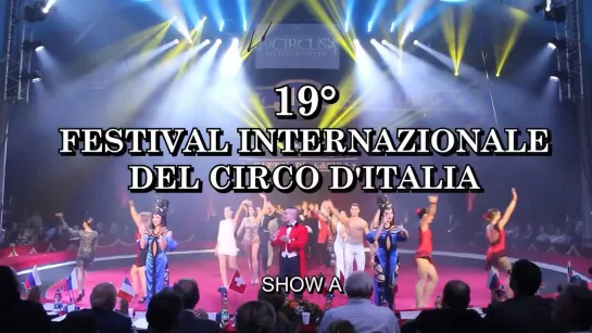 19° Festival Internazionale del Circo d'Italia / Show A (2018) HD