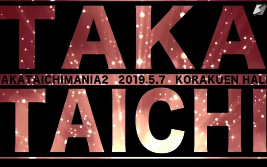 TAKA & Taichi Produce TAKATAICHIMANIA II (2019.05.07)