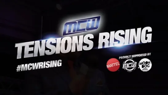 MCW Tensions Rising 2019 (2019.06.08)