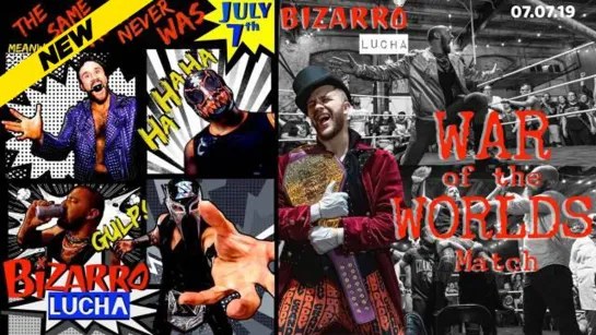 Bizarro Lucha The Same As It Never Was 2019 (2019.07.07)