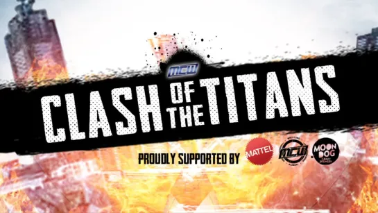 MCW Clash Of The Titans 2019 (2019.03.17)