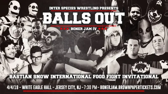 ISW Boner Jam 4: Balls Out (2019.04.04)