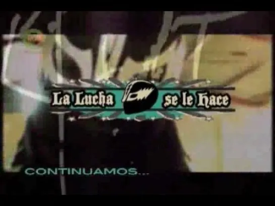 La Lucha Se Le Hace (2013.08.04)