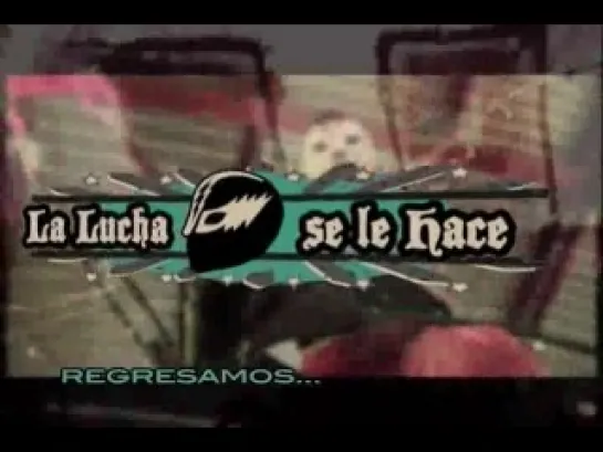 La Lucha Se Le Hace (2013.07.21)