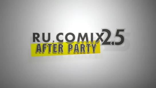 Ru.Comix 2.5: After Party (2011) 1080p