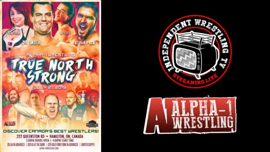 Alpha-1 True North Strong 2019 (Wrestling.2019.07.21)