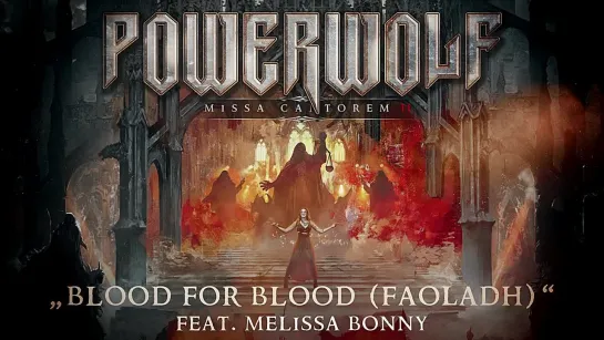 POWERWOLF ft. Melissa Bonny - Blood for Blood (Faoladh) _ Napalm Records