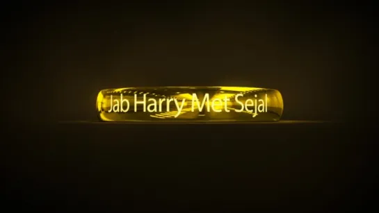 RING: JabHarryMetSejal