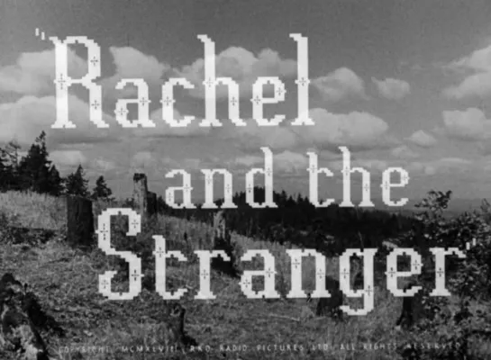 Рэйчел и незнакомец / Rachel and the Stranger 1948