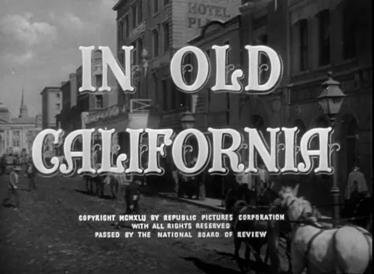 В старой Калифорнии / In Old California 1942