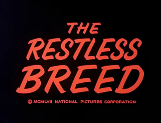 Беспокойная порода / The Restless Breed 1957