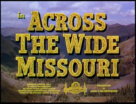 По широкой Миссури / Across the Wide Missouri 1951