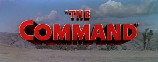 Капитан / The Command 1954