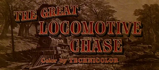 Крутой маршрут / The Great Locomotive Chase 1956