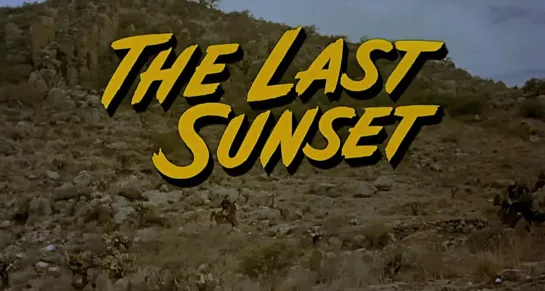 Последний закат / The Last Sunset 1961