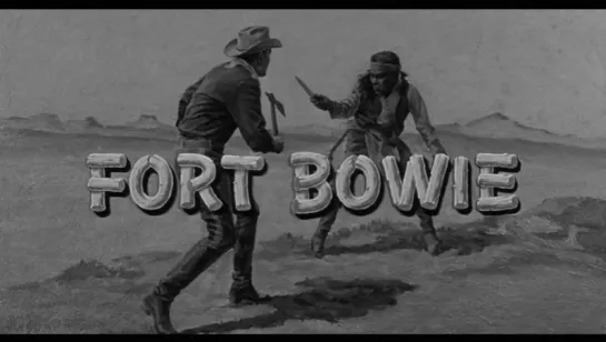 Форт Боуи / Fort Bowie 1958