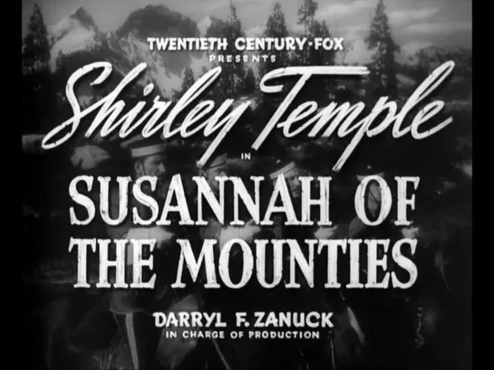 Сюзанна с гор / Susannah of the Mounties 1939