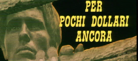 Золото форта Юма / Per Pochi Dollari Ancora 1966