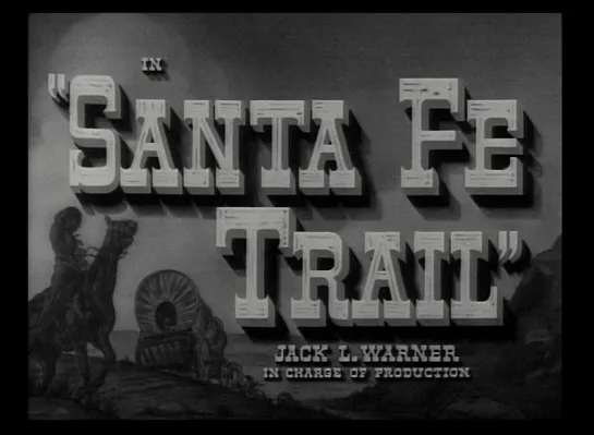 Дорога на Санта-Фе / Santa Fe trail 1940