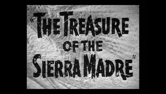 Сокровища Сьерра Мадре / The Treasure of the Sierra Madre 1948