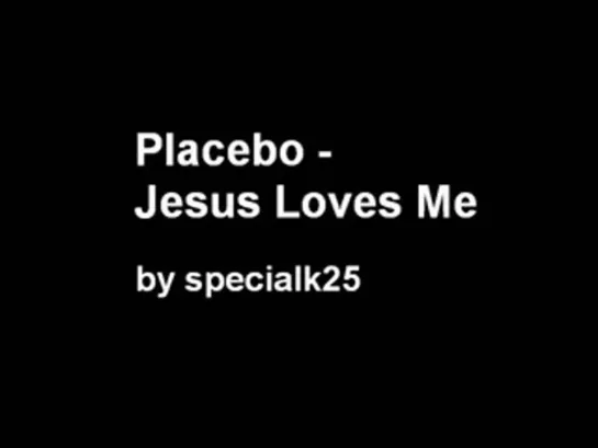 Placebo - Jesus Loves Me (Live)