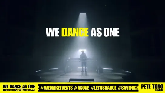 Pete Tong live from London (We Dance As One)