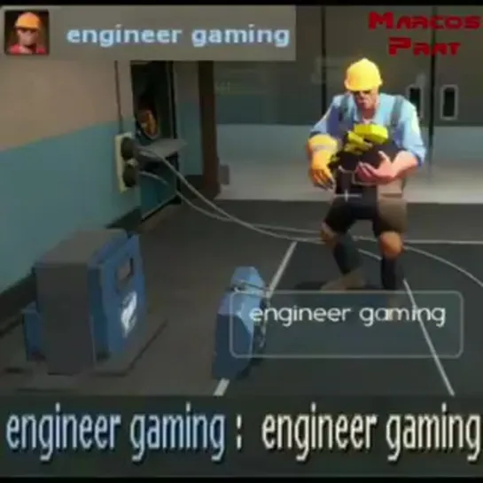 Engineer gaming