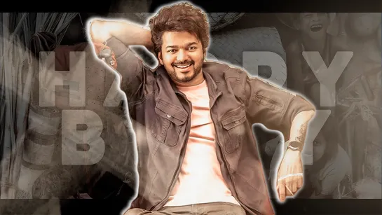 bday edit; thalapathy vijay!