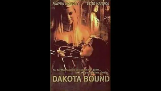 Связанные Дакотой (2001) Dakota Bound